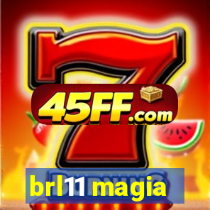 brl11 magia